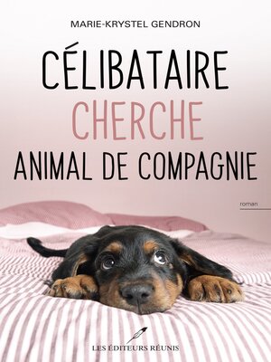 cover image of Célibataire cherche animal de compagnie
